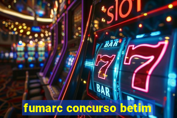 fumarc concurso betim