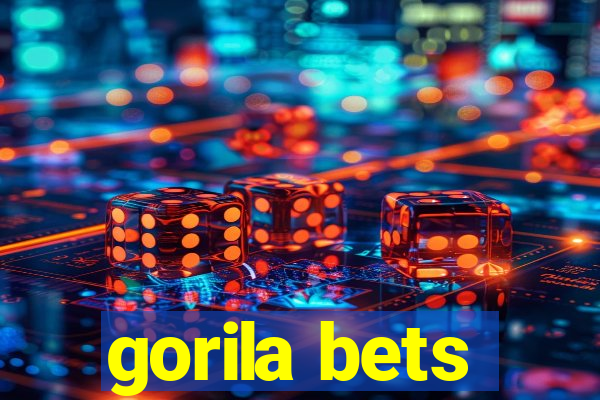 gorila bets