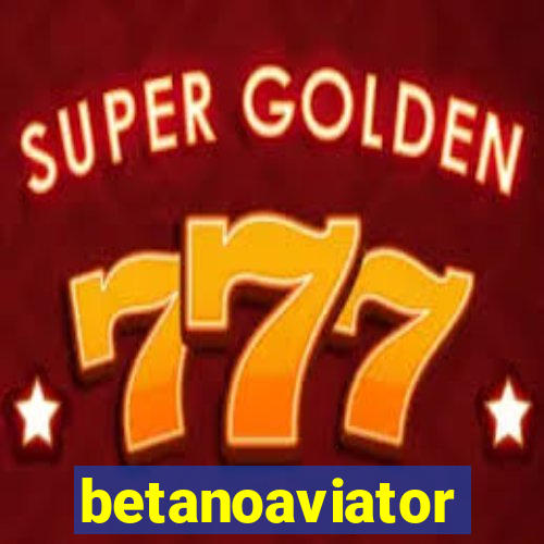 betanoaviator