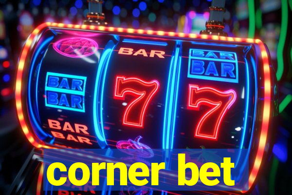 corner bet