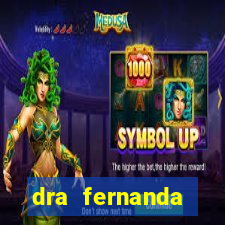dra fernanda ferreira da silva vila nova