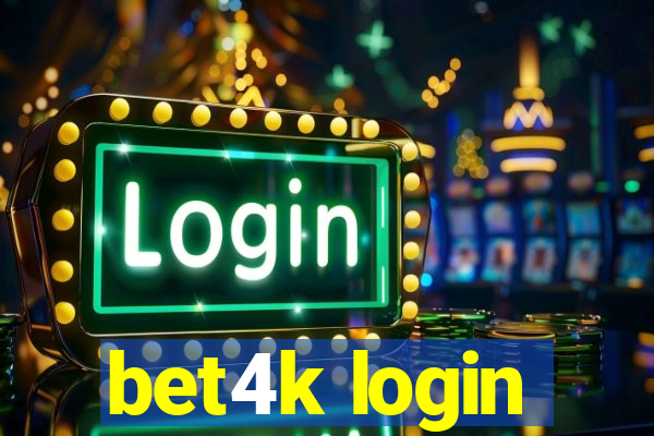 bet4k login