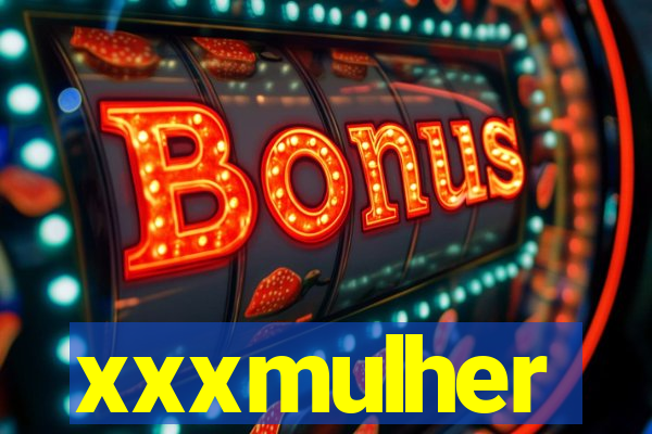 xxxmulher