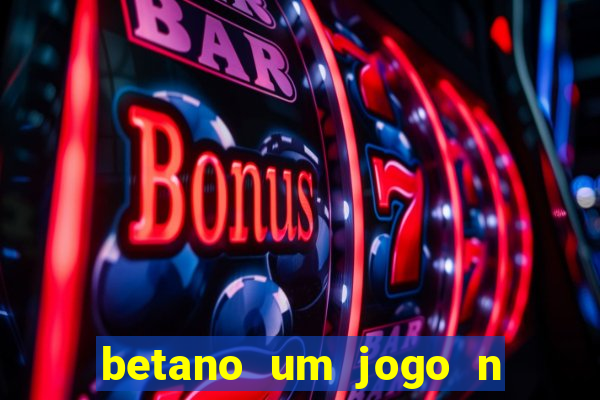 betano um jogo n o é coberto durante a partida