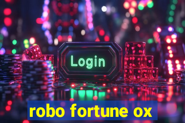 robo fortune ox
