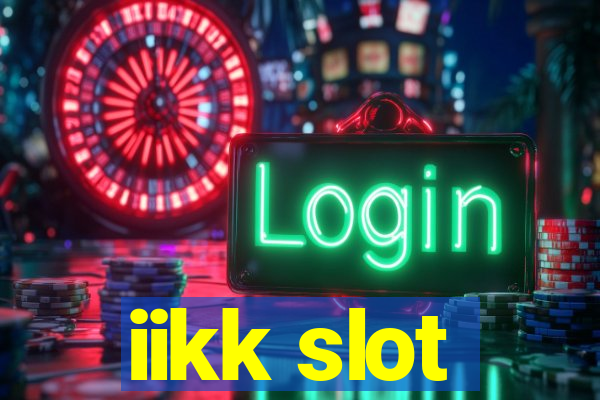 iikk slot
