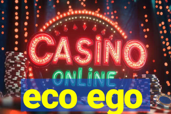 eco ego