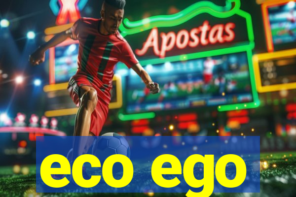eco ego