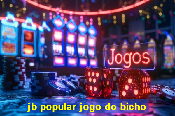 jb popular jogo do bicho