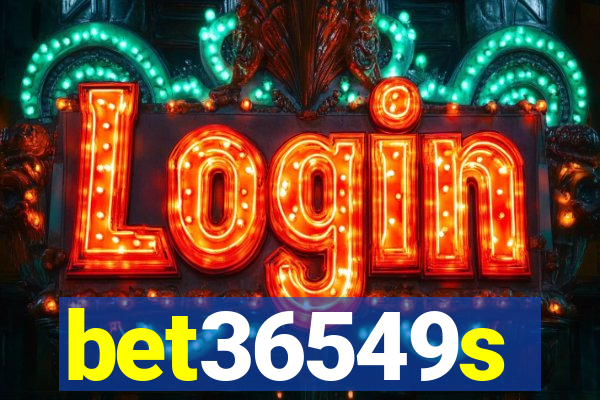 bet36549s