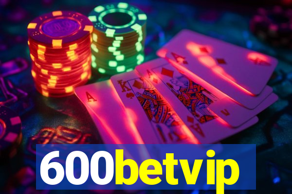 600betvip