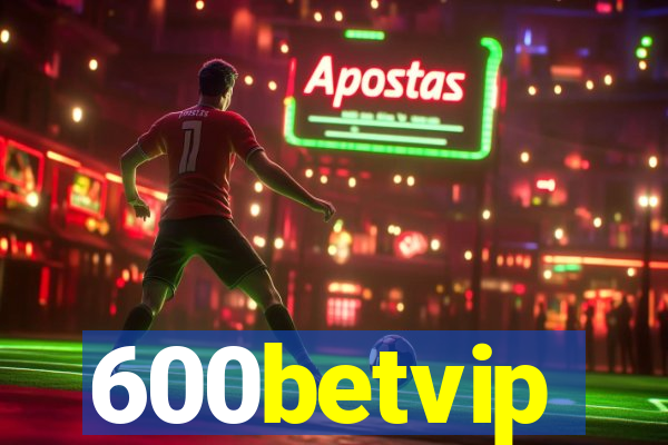 600betvip