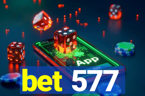 bet 577