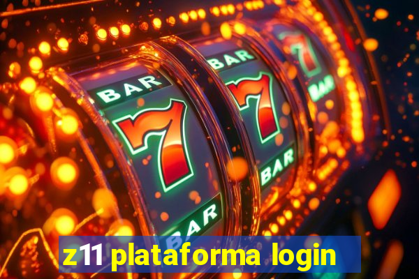 z11 plataforma login