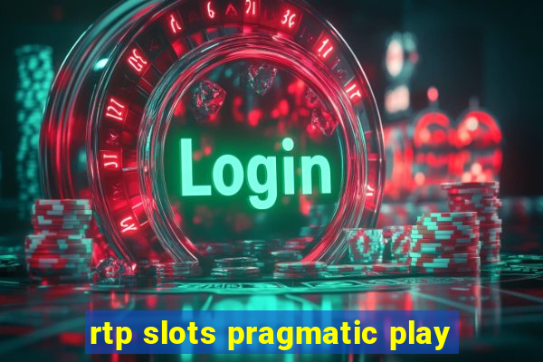 rtp slots pragmatic play