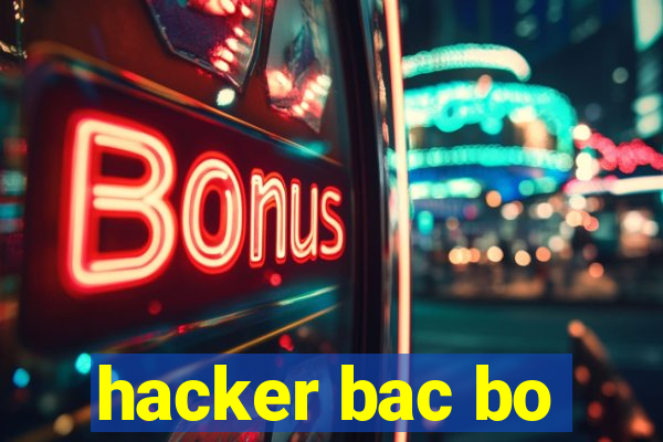 hacker bac bo