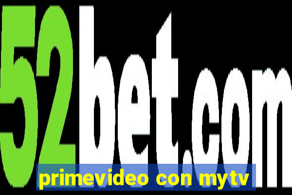 primevideo con mytv