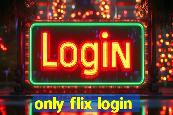 only flix login