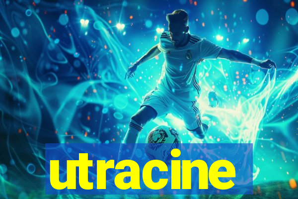 utracine
