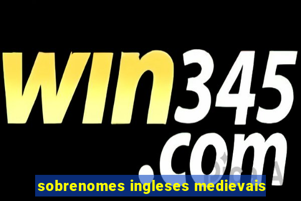 sobrenomes ingleses medievais