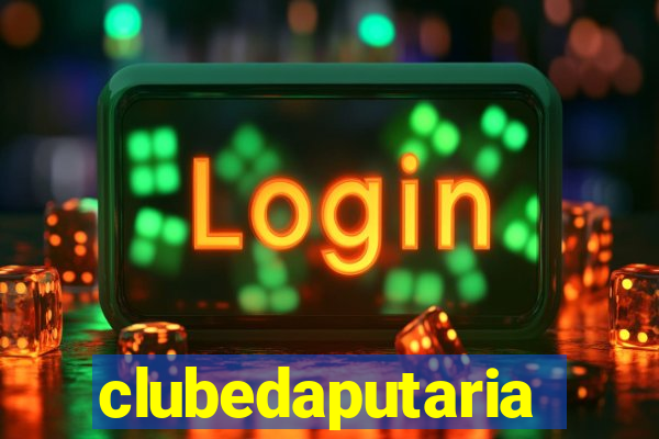 clubedaputaria