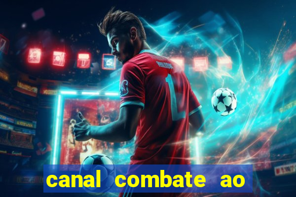 canal combate ao vivo multi canais
