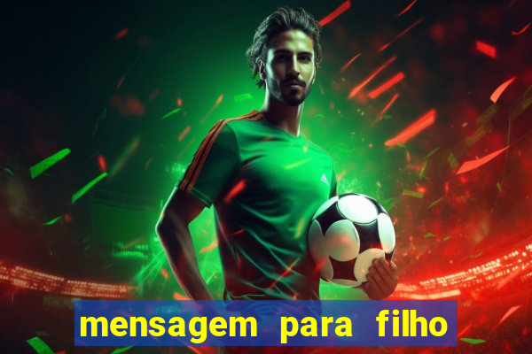 mensagem para filho jogador de futebol