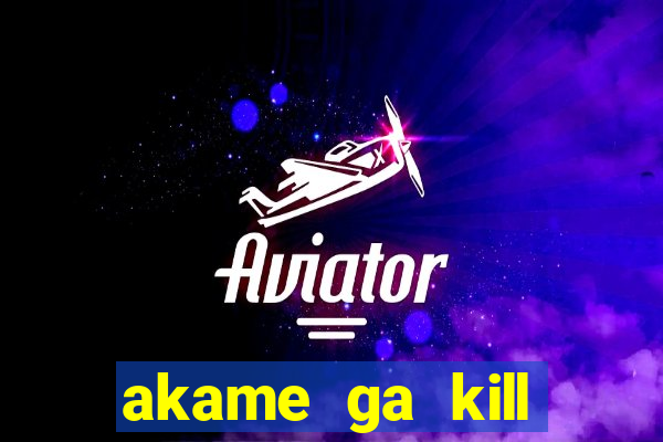 akame ga kill chelsea hentai