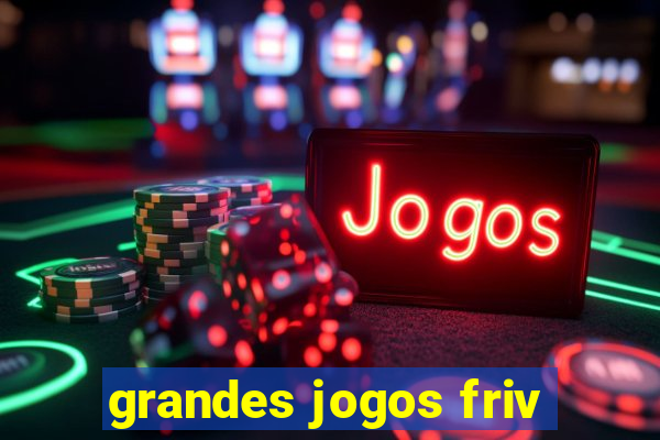grandes jogos friv