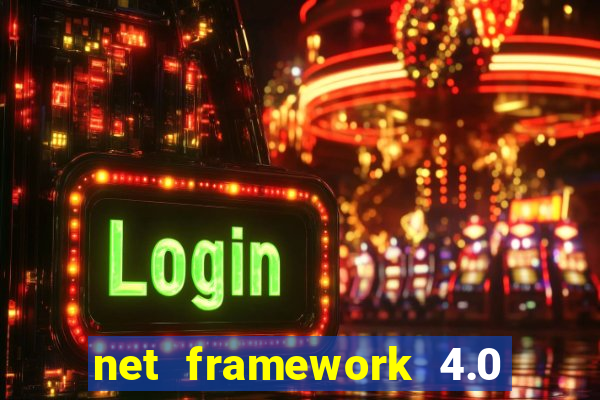 net framework 4.0 v 30319 windows 7