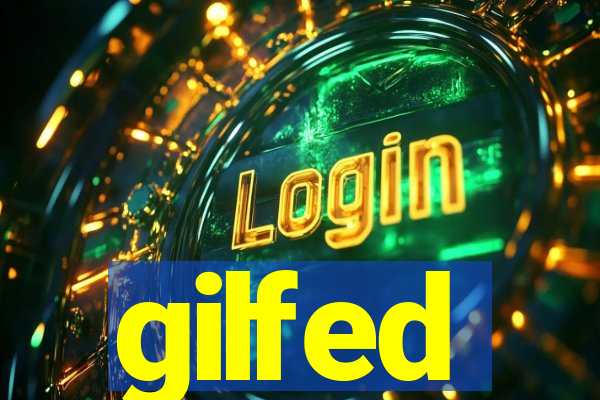 gilfed