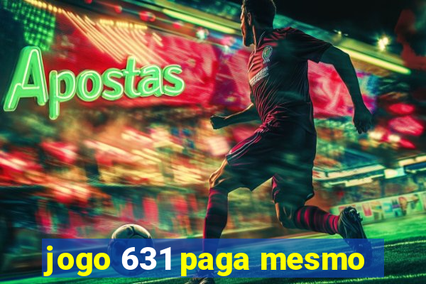 jogo 631 paga mesmo