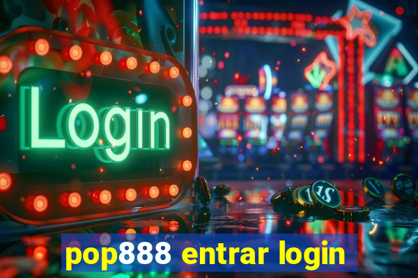 pop888 entrar login