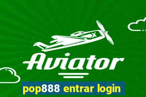 pop888 entrar login