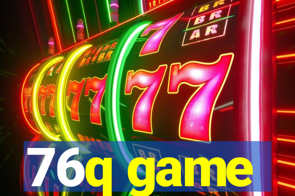 76q game