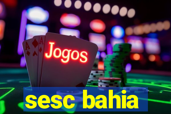 sesc bahia