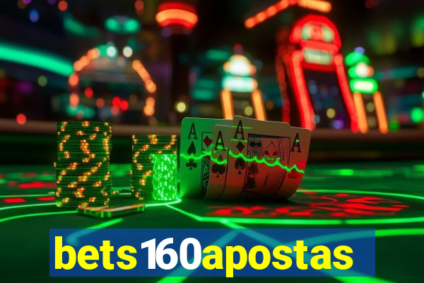 bets160apostas