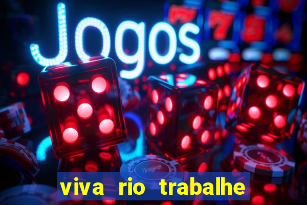 viva rio trabalhe conosco 2024