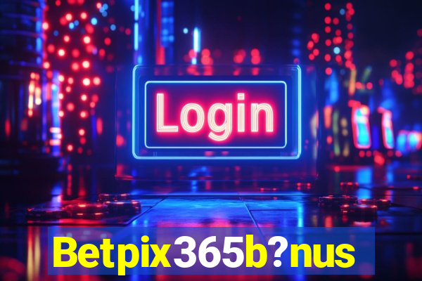 Betpix365b?nus