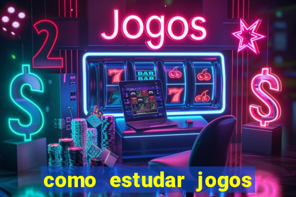 como estudar jogos de futebol