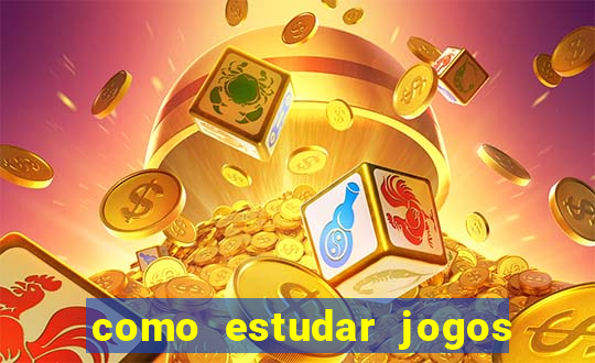 como estudar jogos de futebol
