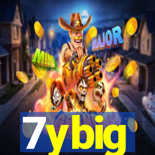 7ybig