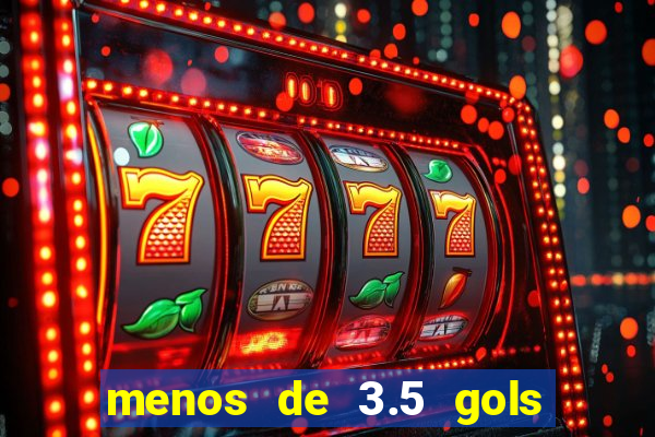 menos de 3.5 gols o que significa