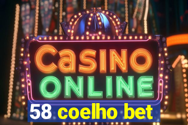 58 coelho bet