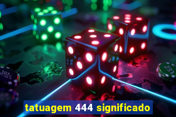 tatuagem 444 significado