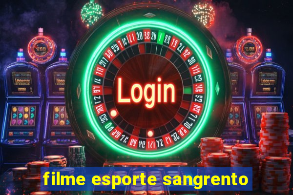 filme esporte sangrento