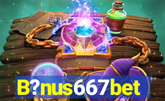 B?nus667bet