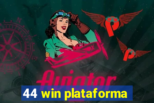 44 win plataforma