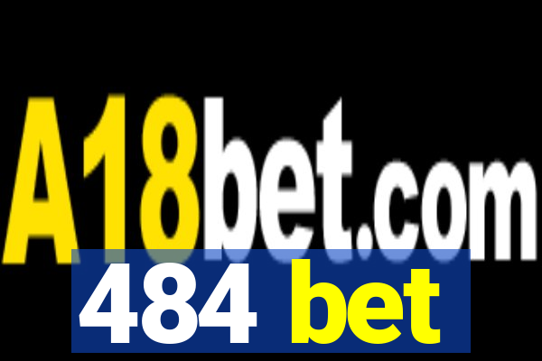 484 bet