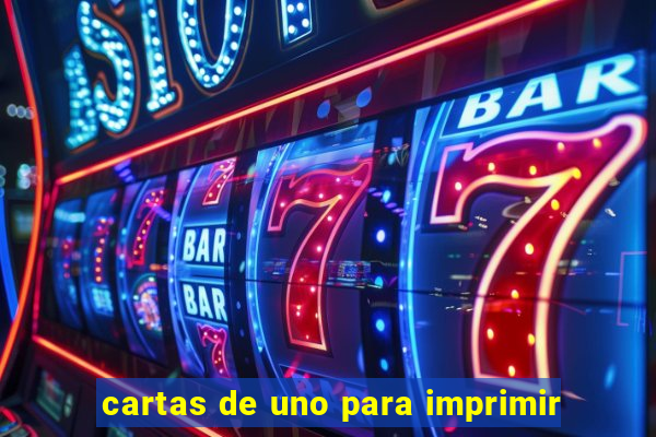 cartas de uno para imprimir